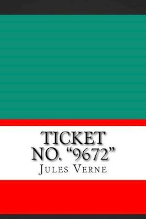 Ticket No. 9672