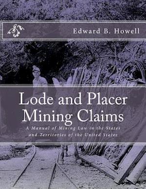 Lode and Placer Mining Claims