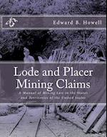 Lode and Placer Mining Claims