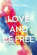 Love and Be Free