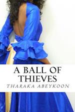 A Ball of Thieves