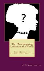 The Most Amazing Lesbian in the World!