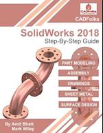 SolidWorks 2018 - Step-By-Step Guide