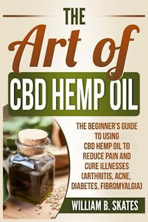 The Art of CBD Hemp Oil