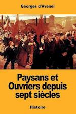 Paysans Et Ouvriers Depuis Sept Siècles