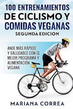 100 ENTRENAMIENTOS DE CICLISMO y COMIDAS VEGANAS SEGUNDA EDICION