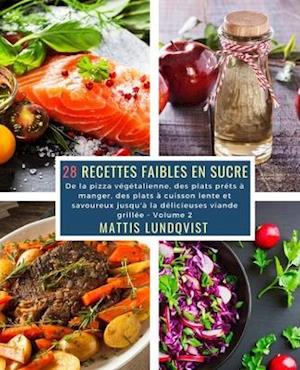 28 Recettes Faibles en Sucre - Volume 2