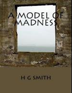 A Model of Madness