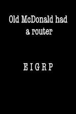 Old McDonald Had a Router; EIGRP