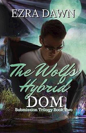 The Wolf's Hybrid Dom