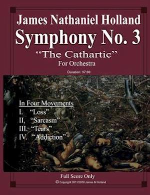 Symphony No. 3 "The Cathartic": Full Score Only