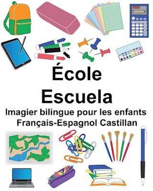 Français-Espagnol Castillan École/Escuela Imagier Bilingue Pour Les Enfants