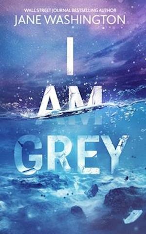 I Am Grey