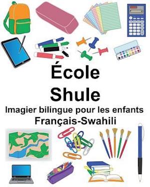 Français-Swahili École/Shule Imagier Bilingue Pour Les Enfants