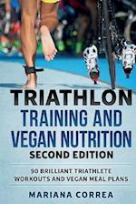 TRIATHLON TRAINING and VEGAN NUTRITION SECOND EDITION