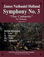 Symphony No. 3 "The Cathartic": Full Score and Individual Parts 