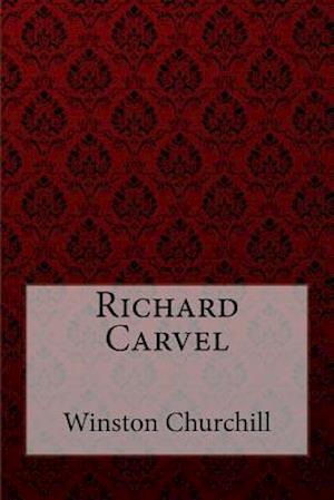 Richard Carvel Winston Churchill