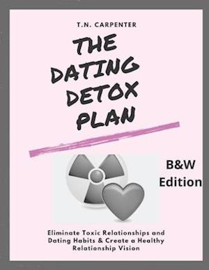 The Dating Detox Plan (b/w edition)