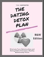 The Dating Detox Plan (b/w edition)