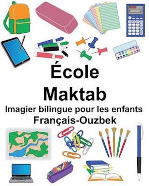 Français-Ouzbek École/Maktab Imagier Bilingue Pour Les Enfants