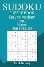 300 Easy to Medium Sudoku Puzzle Book 2019