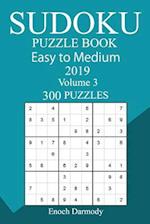 300 Easy to Medium Sudoku Puzzle Book 2019