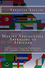 Making Apologetics Appealing to Africans