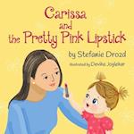 Carissa and the Pretty Pink Lipstick