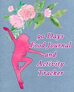 90 Days Food Journal and Activity Tracker