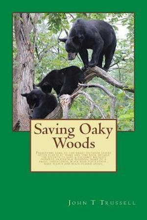 Saving Oaky Woods