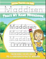 Maddisen Letter Tracing for Kids Trace My Name Workbook