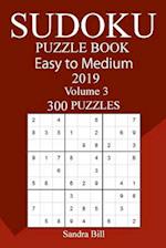 300 Easy to Medium Sudoku Puzzle Book 2019