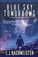 Blue Sky Tomorrows: A Novel in the Triorion Universe 