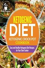 Ketogenic Diet- Ketogenic Crock Pot Cookbook