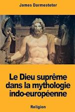 Le Dieu Suprème Dans La Mythologie Indo-Européenne