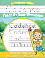 Cadence Letter Tracing for Kids Trace My Name Workbook