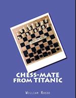 Chess-Mate from Titanic