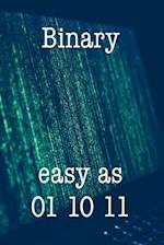 Binary Easy as 01 10 11