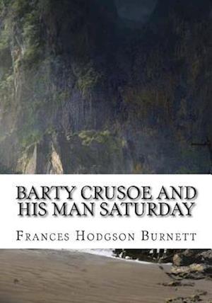 Barty Crusoe and His Man Saturday