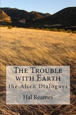 The Trouble with Earth