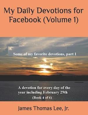 My Daily Devotions for Facebook (Volume 1)