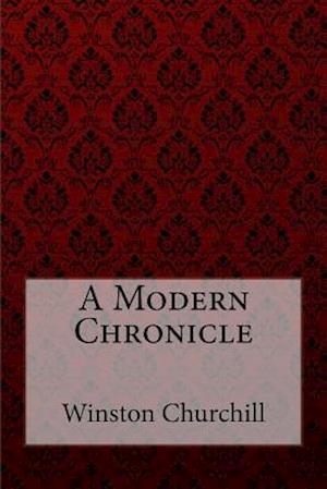 A Modern Chronicle Winston Churchill