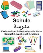 Deutsch-Levantinisch Arabisch Schule Zweisprachiges Bildwörterbuch Für Kinder