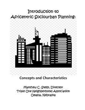 Introduction to Africentric Sociourban Planning