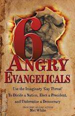 Six Angry Evangelicals