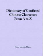 Dictionary of Confused Chinese Characters from A to Z