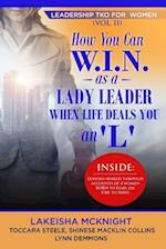 How You Can W.I.N. as a Lady Leader When Life Deals You an L