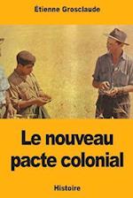 Le Nouveau Pacte Colonial