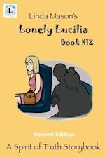 Lonely Lucilla Second Edition: Book # 12 