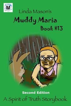 Muddy Maria Second Edition: Book # 13